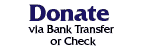 Donate via Bank Transfer or Check