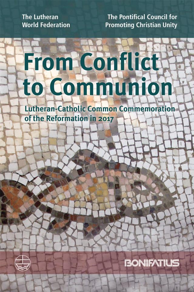 From Conflict to Communion | Lutheran–Catholic Common Commemoration of the Reformation in 2017