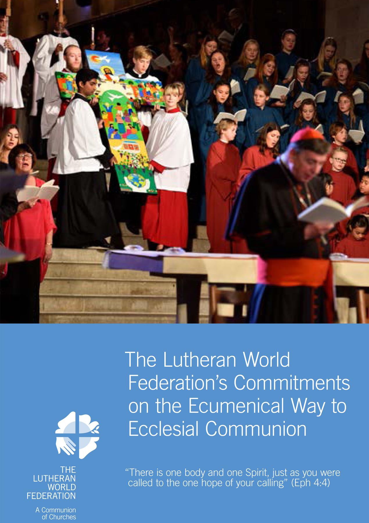 The Lutheran World Federation’s Commitments on the Ecumenical Way to Ecclesial Communion